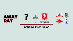 Awayday: 25 Mei ? – FC Twente (Finale PO)